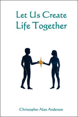 Book cover for Let Us Create Life Together