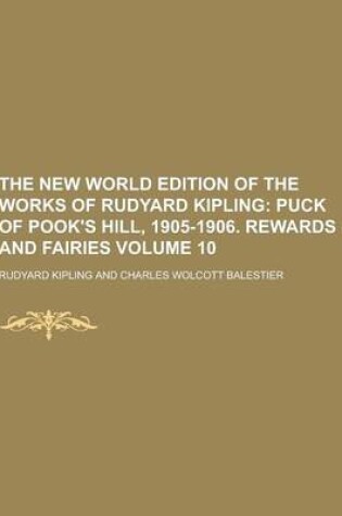 Cover of The New World Edition of the Works of Rudyard Kipling Volume 10