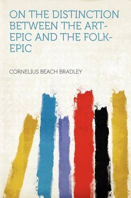 Book cover for On the Distinction Between the Art-Epic and the Folk-Epic