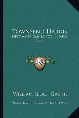 Book cover for Townsend Harris Townsend Harris