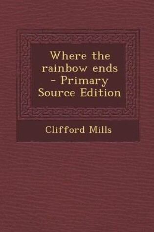 Cover of Where the Rainbow Ends