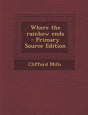 Cover of Where the Rainbow Ends