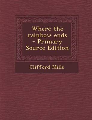 Book cover for Where the Rainbow Ends