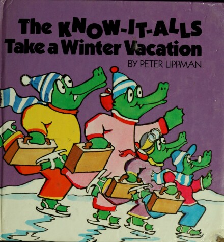 Cover of The Know-it-Alls Take a Winter Vacation