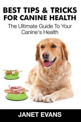 Book cover for Best Tips & Tricks for Canine Health