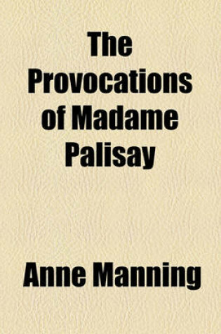 Cover of The Provocations of Madame Palisay