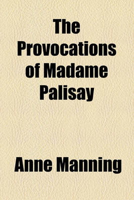 Book cover for The Provocations of Madame Palisay