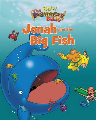 Book cover for The Baby Beginner's Bible Jonah and the Big Fish