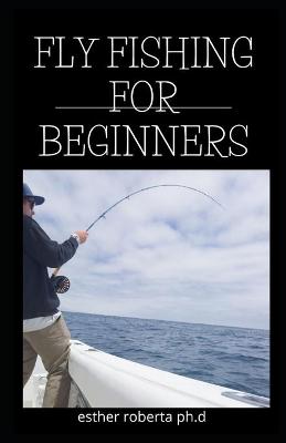 Book cover for Fly Fishing for Beginners