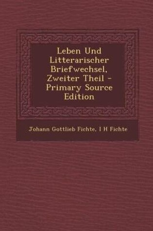 Cover of Leben Und Litterarischer Briefwechsel, Zweiter Theil