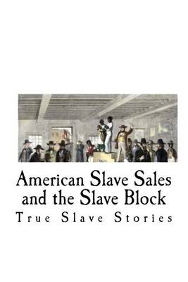 Cover of American Slave Sales and the Slave Block