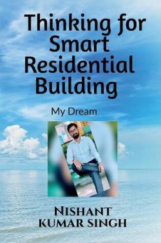 Cover of Thinking for Smart Residential Building (My Dream)