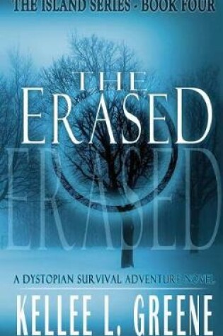 Cover of The Erased - A Dystopian Survival Adventure Novel