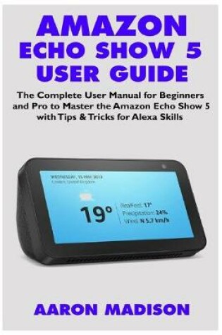 Cover of Amazon Echo Show 5 User Guide