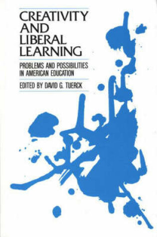 Cover of Creativity and Liberal Learning