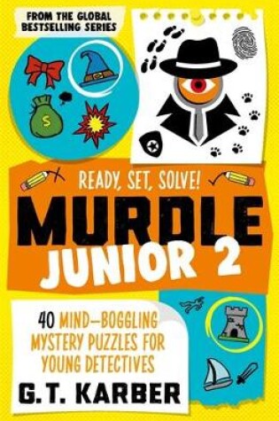 Cover of Murdle Junior 2: Ready, Set, Solve!