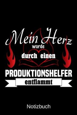 Book cover for Mein Herz wurde durch einen Produktionshelfer entflammt