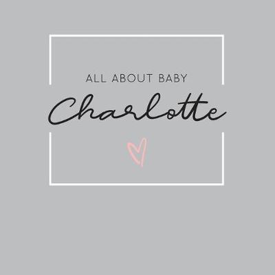 Book cover for All About Baby Charlotte