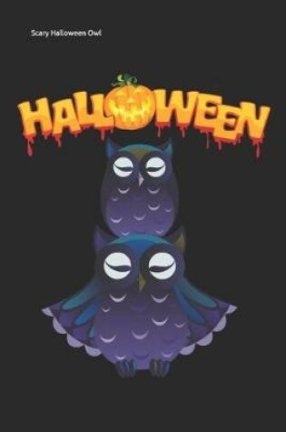 Cover of Scary Halloween Owl