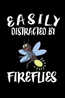 Book cover for Easily Distracted By Fireflies