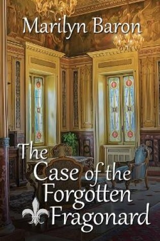 Cover of The Case of the Forgotten Fragonard