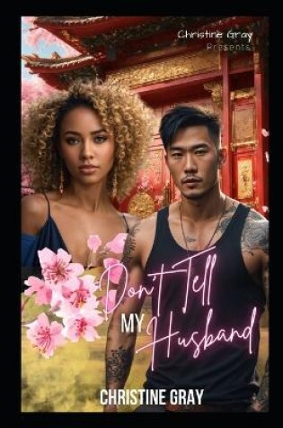 Cover of Don't Tell My Husband (A BWAM Romance)