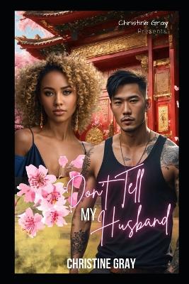 Book cover for Don't Tell My Husband (A BWAM Romance)