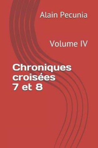 Cover of Chroniques Crois es 7 Et 8