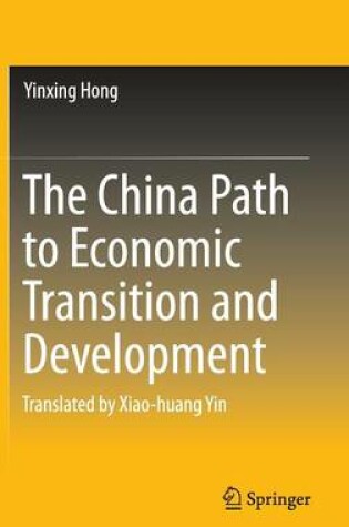 Cover of The China Path to Economic Transition and Development