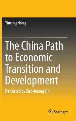 Book cover for The China Path to Economic Transition and Development
