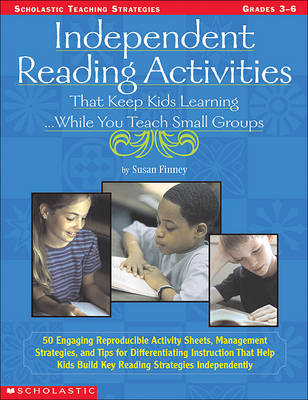 Book cover for Independent Reading Activities That Keep Kids Learning...While You Teach Small Groups