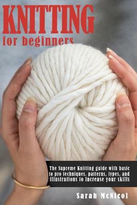 Book cover for Knitting For Beginners