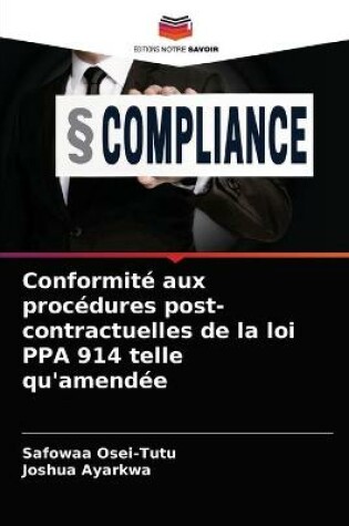 Cover of Conformite aux procedures post-contractuelles de la loi PPA 914 telle qu'amendee