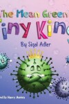 Book cover for The Mean Green Tiny King