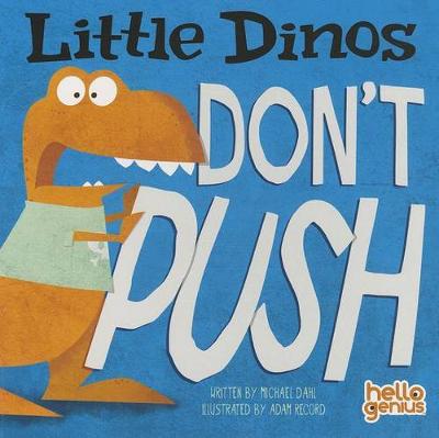 Book cover for Little Dinos Little Dinos Dont Push