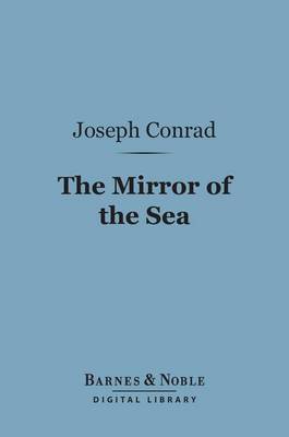 Cover of The Mirror of the Sea (Barnes & Noble Digital Library)
