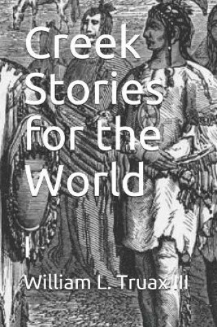 Cover of Creek Stories for the World