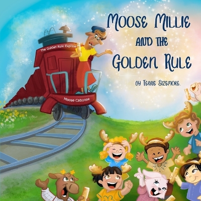 Book cover for Moose Millie and the Golden Rule