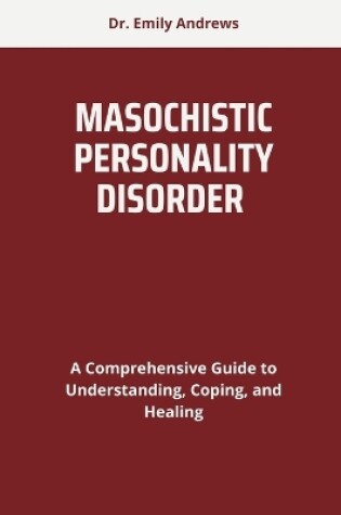 Cover of Masochistic Personality Disorder