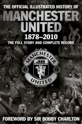 Cover of The Official Illustrated History of Manchester United 1878-2010