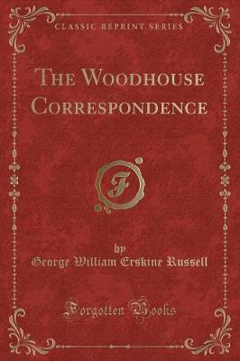 Book cover for The Woodhouse Correspondence (Classic Reprint)