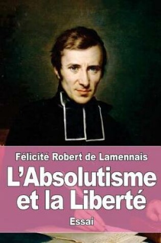 Cover of L'Absolutisme et la Liberte