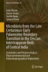 Book cover for Microbiota from the Late Cretaceous-Early Palaeocene Boundary Transition in the Deccan Intertrappean Beds of Central India