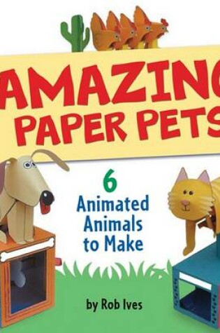 Cover of Amazing Paper Pets