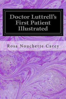 Book cover for Doctor Luttrell's First Patient Illustrated