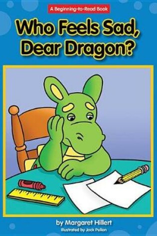 Cover of Who Feels Sad, Dear Dragon?