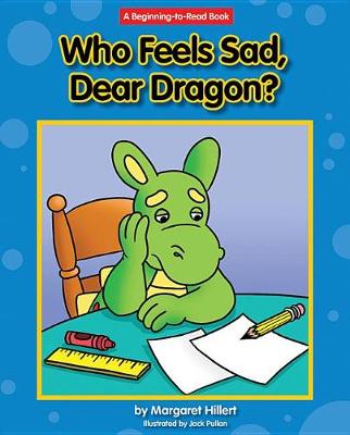 Book cover for Who Feels Sad, Dear Dragon?