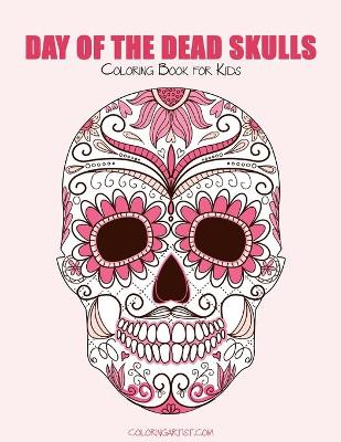 Cover of Day of the Dead Skulls Coloring Book for Kids 1