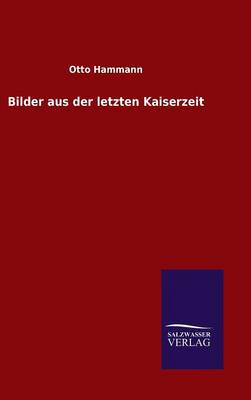 Book cover for Bilder aus der letzten Kaiserzeit