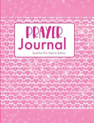 Book cover for Prayer Journal Sparkle Pink Hearts Edition